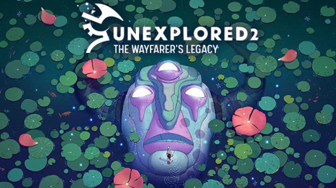 Unexplored 2 The Wayfarers Legacy crack status